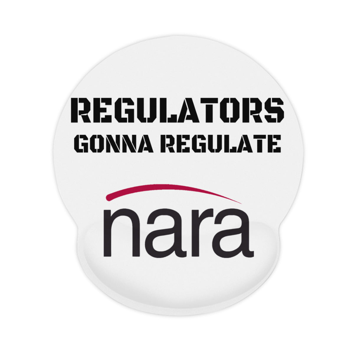 Regulator's Rest Round Mouse Pad with wrist rest - Regulators Gonna Regulate