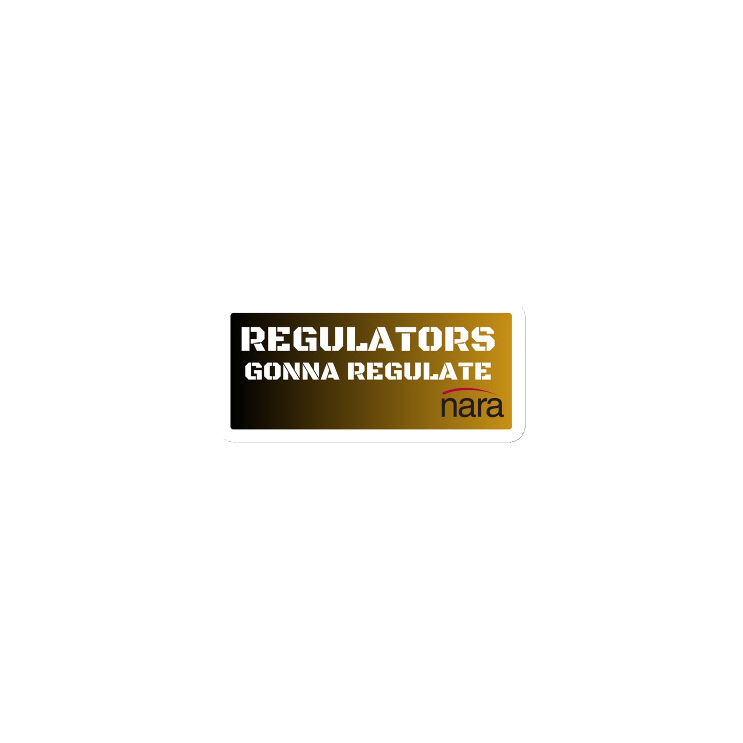 Regulator's Command Matte Magnet - Regulators gonna Regulate