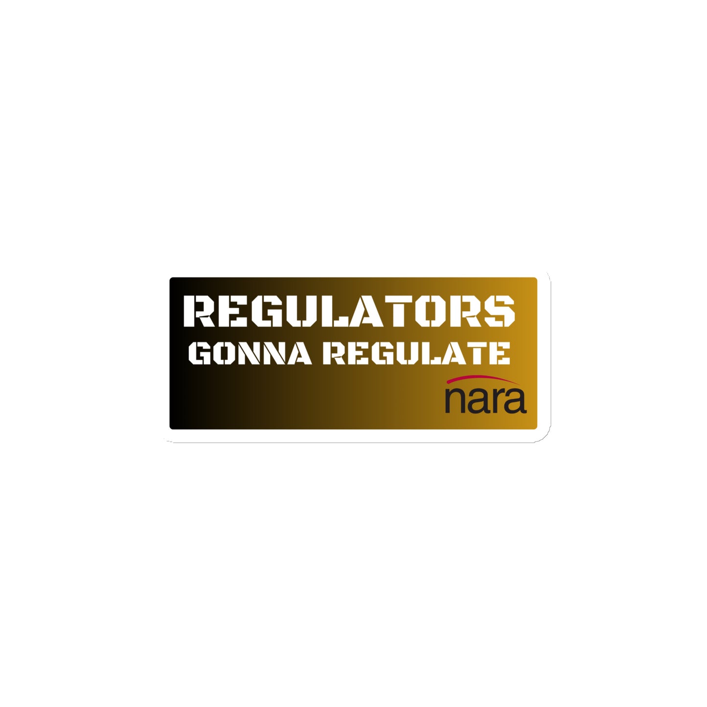 Regulator's Command Matte Magnet - Regulators gonna Regulate