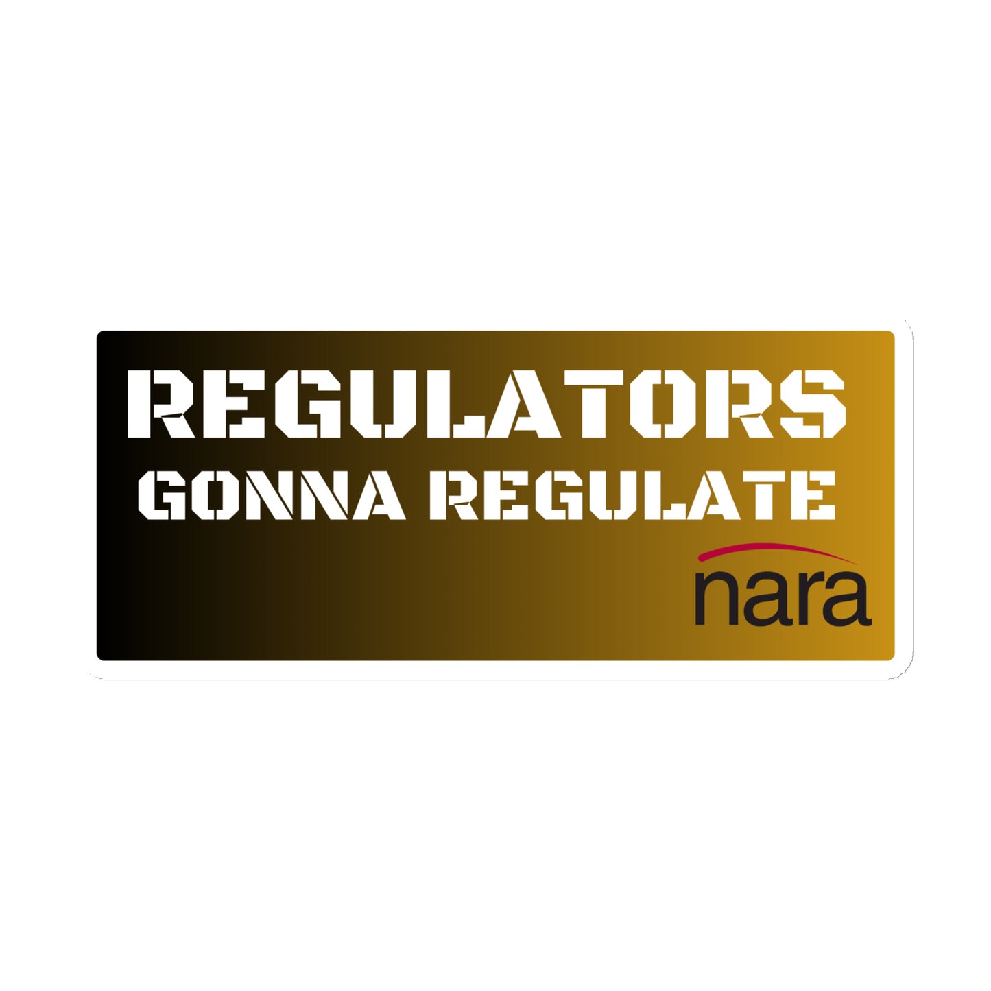 Regulator's Command Matte Magnet - Regulators gonna Regulate