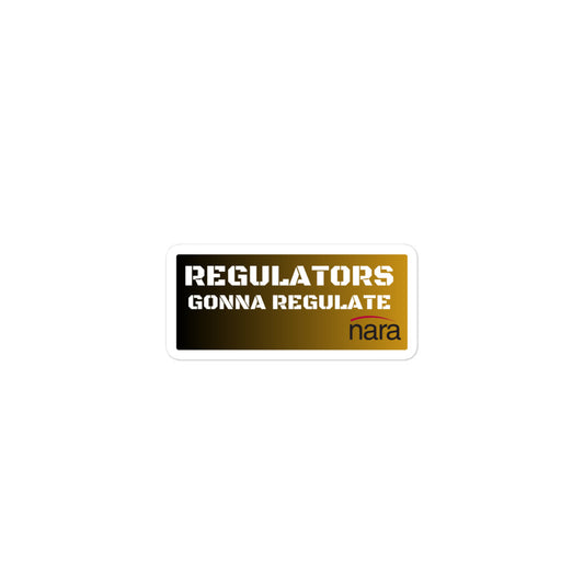 Regulator's Mark Bubble-Free Vinyl Stickers - Regulators Gonna Regulate