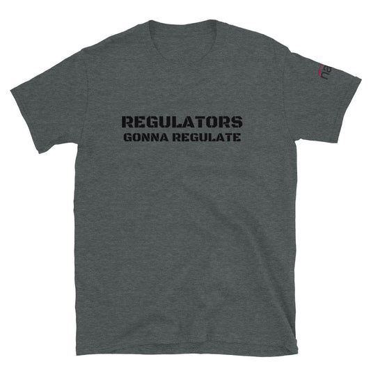 Compliance Commander T-Shirt (M) - black text - Regulators Gonna Regulate